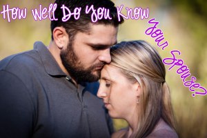 How Well Do You Know Your Spouse?